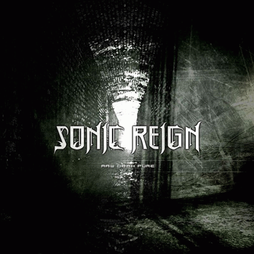 Sonic Reign : Raw Dark Pure Sonic Reign : Raw Dark Pure